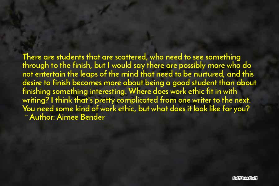 Desire To Do Something Quotes By Aimee Bender