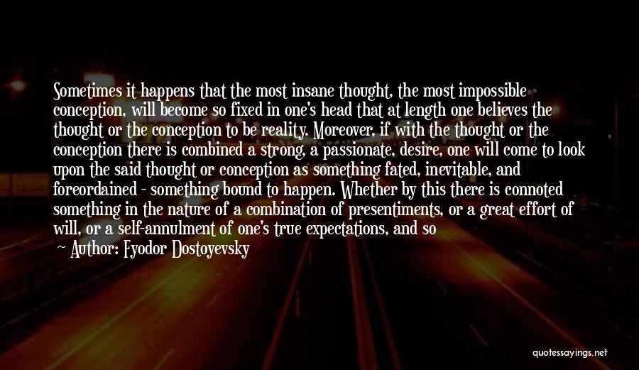 Desire To Do Something Quotes By Fyodor Dostoyevsky