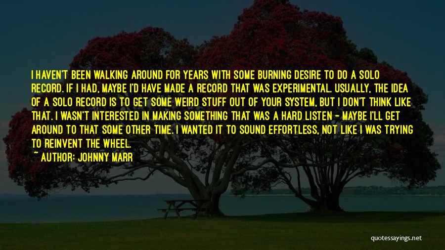 Desire To Do Something Quotes By Johnny Marr