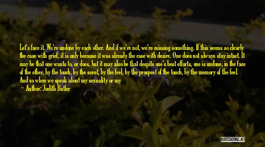 Desire To Do Something Quotes By Judith Butler