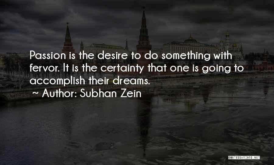 Desire To Do Something Quotes By Subhan Zein