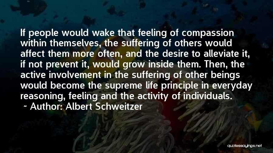 Desire To Grow Quotes By Albert Schweitzer