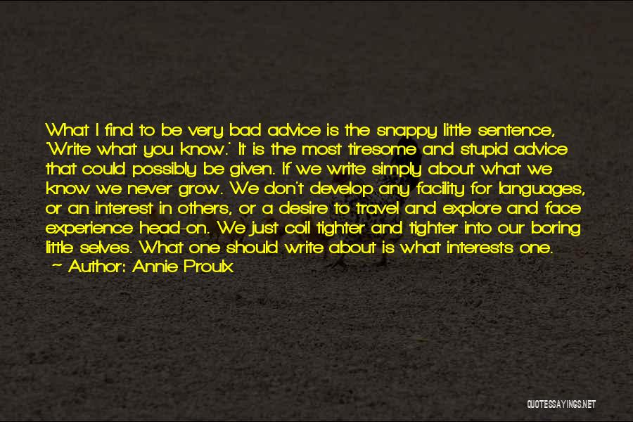 Desire To Grow Quotes By Annie Proulx