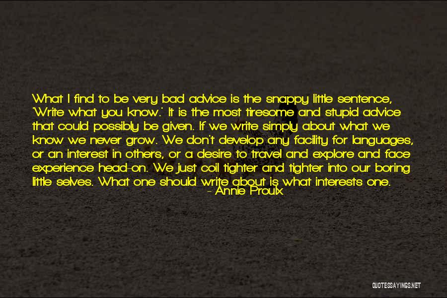 Desire To Grow Quotes By Annie Proulx Desire To Grow Quotes By Annie Proulx