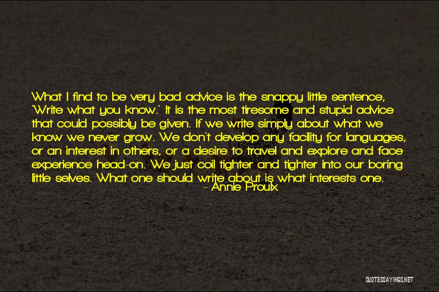 Desire To Grow Quotes By Annie Proulx