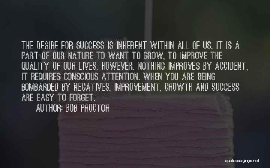 Desire To Grow Quotes By Bob Proctor