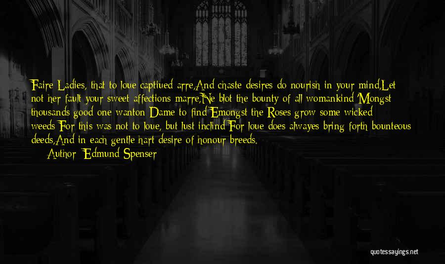 Desire To Grow Quotes By Edmund Spenser
