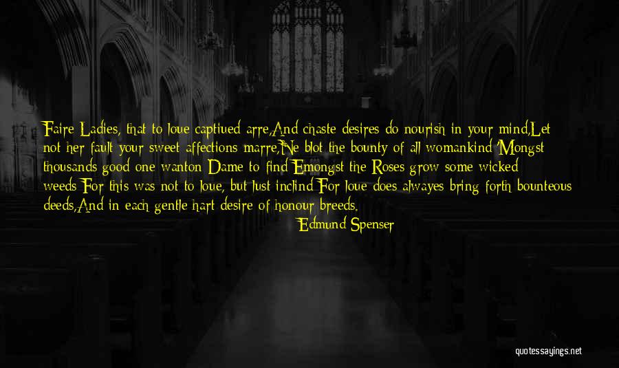 Desire To Grow Quotes By Edmund Spenser Desire To Grow Quotes By Edmund Spenser