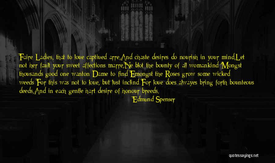 Desire To Grow Quotes By Edmund Spenser