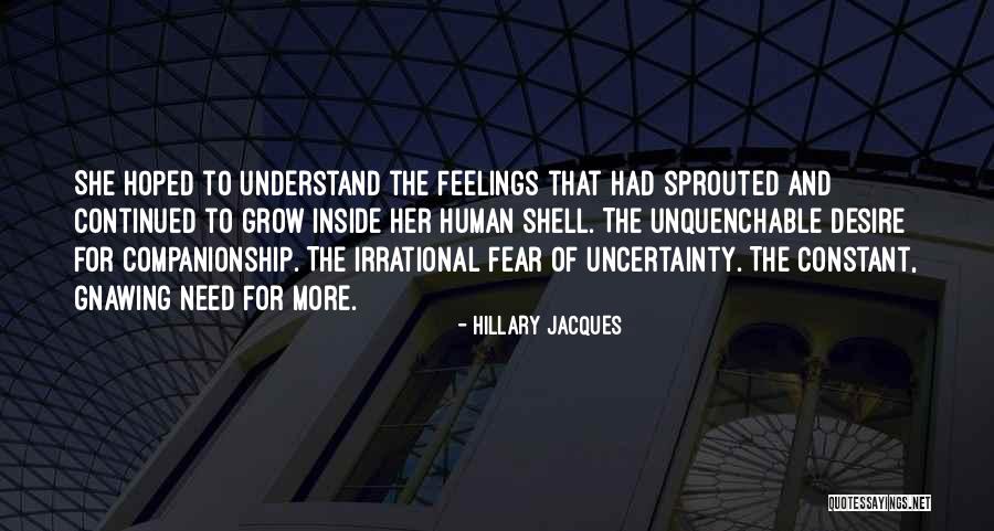 Desire To Grow Quotes By Hillary Jacques Desire To Grow Quotes By Hillary Jacques