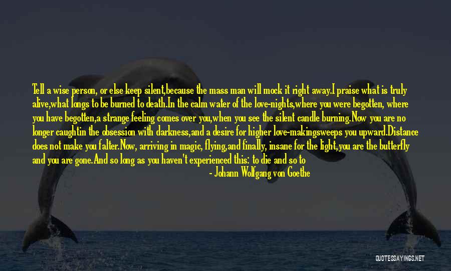 Desire To Grow Quotes By Johann Wolfgang Von Goethe Desire To Grow Quotes By Johann Wolfgang Von Goethe