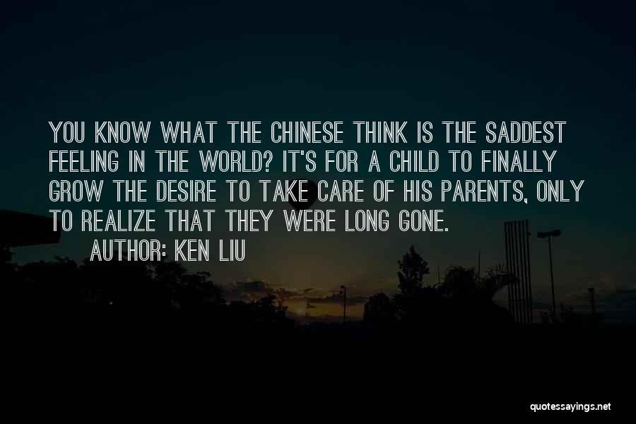 Desire To Grow Quotes By Ken Liu