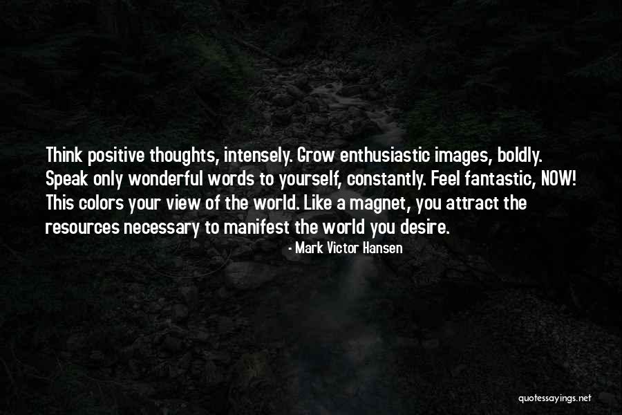 Desire To Grow Quotes By Mark Victor Hansen