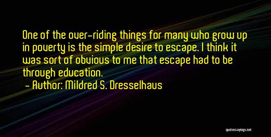 Desire To Grow Quotes By Mildred S. Dresselhaus
