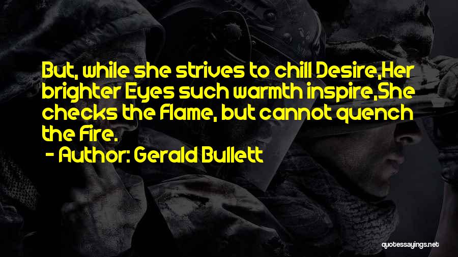 Desire To Inspire Quotes By Gerald Bullett