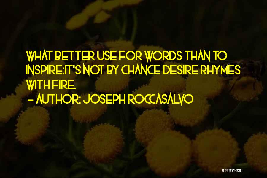 Desire To Inspire Quotes By Joseph Roccasalvo