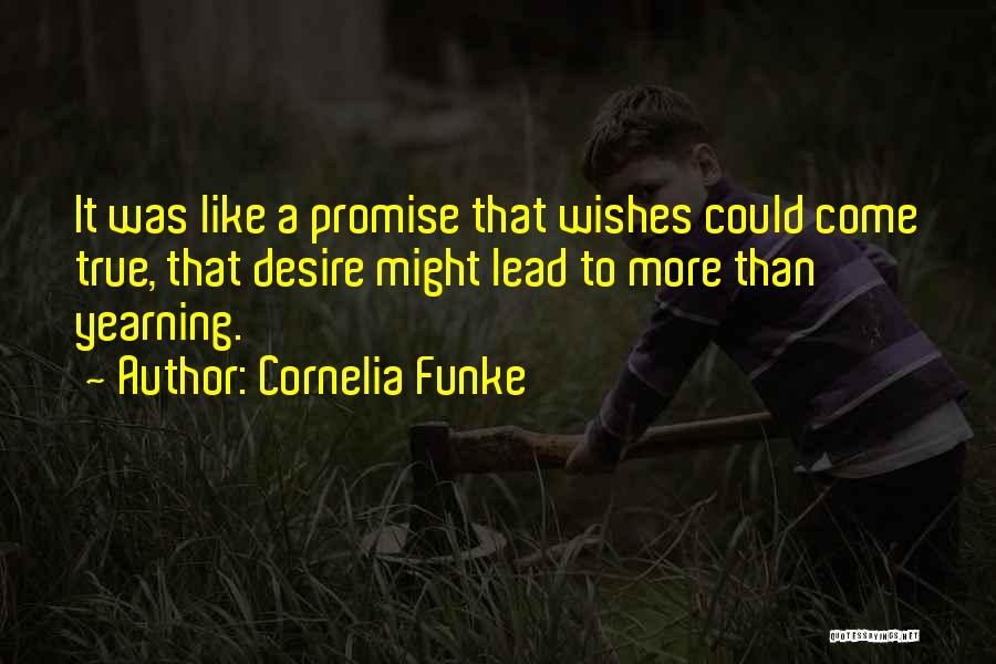 Desire To Lead Quotes By Cornelia Funke