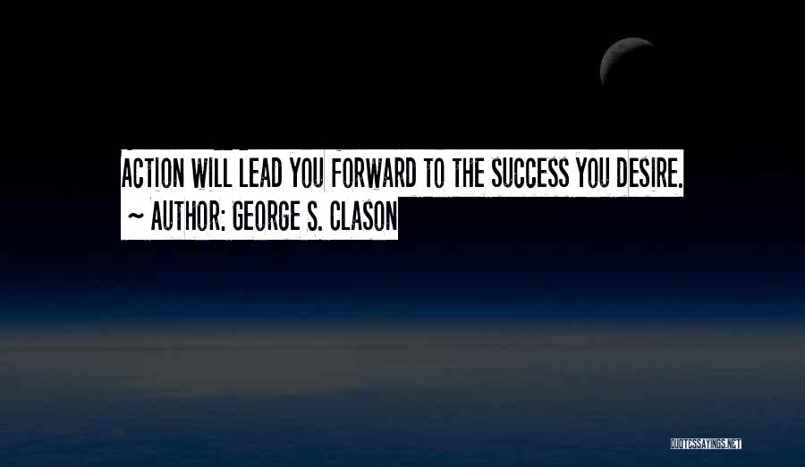 Desire To Lead Quotes By George S. Clason
