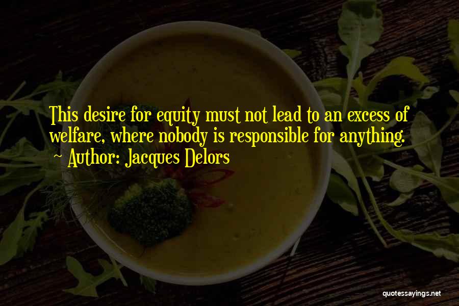 Desire To Lead Quotes By Jacques Delors