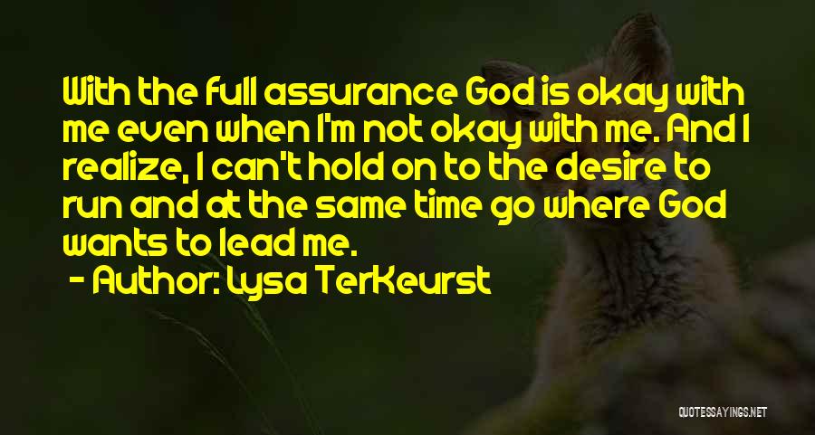 Desire To Lead Quotes By Lysa TerKeurst