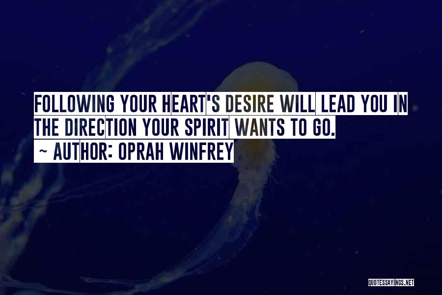 Desire To Lead Quotes By Oprah Winfrey