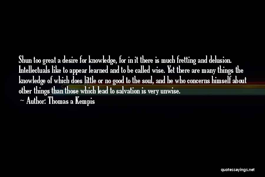 Desire To Lead Quotes By Thomas A Kempis