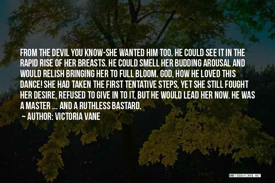 Desire To Lead Quotes By Victoria Vane