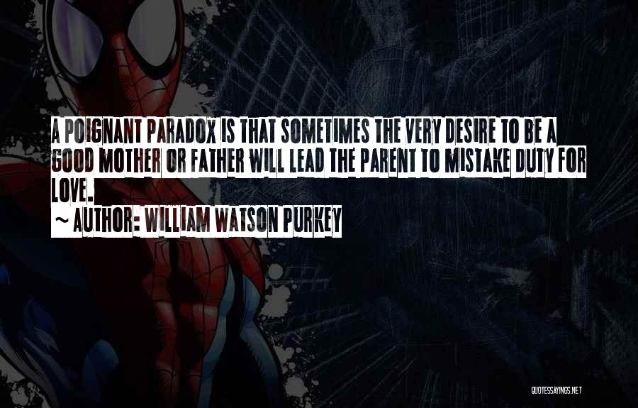 Desire To Lead Quotes By William Watson Purkey