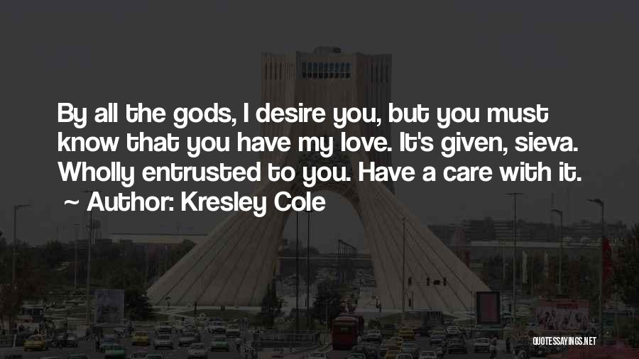 Desire To Love Quotes By Kresley Cole