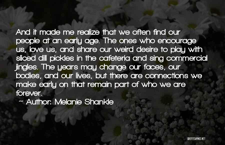 Desire To Love Quotes By Melanie Shankle