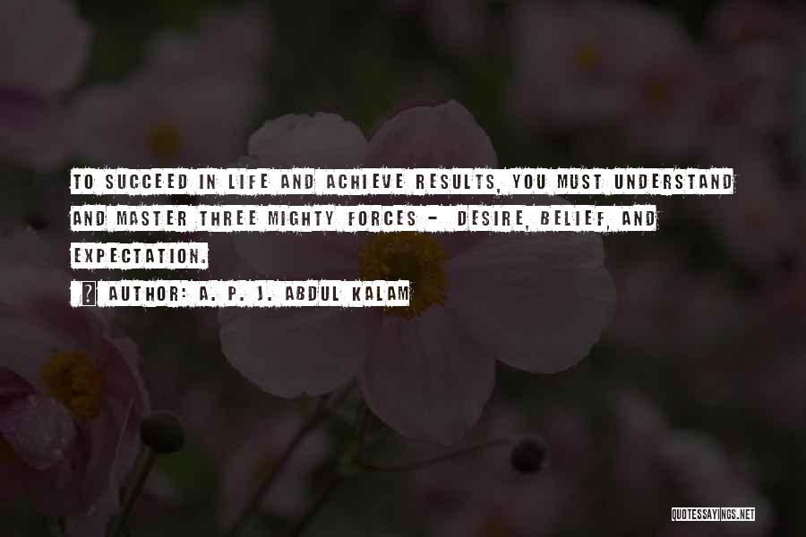 Desire To Succeed Quotes By A. P. J. Abdul Kalam