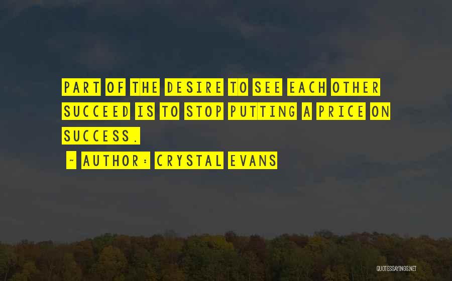 Desire To Succeed Quotes By Crystal Evans