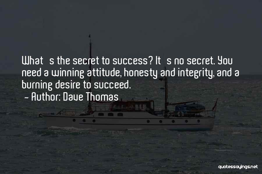 Desire To Succeed Quotes By Dave Thomas