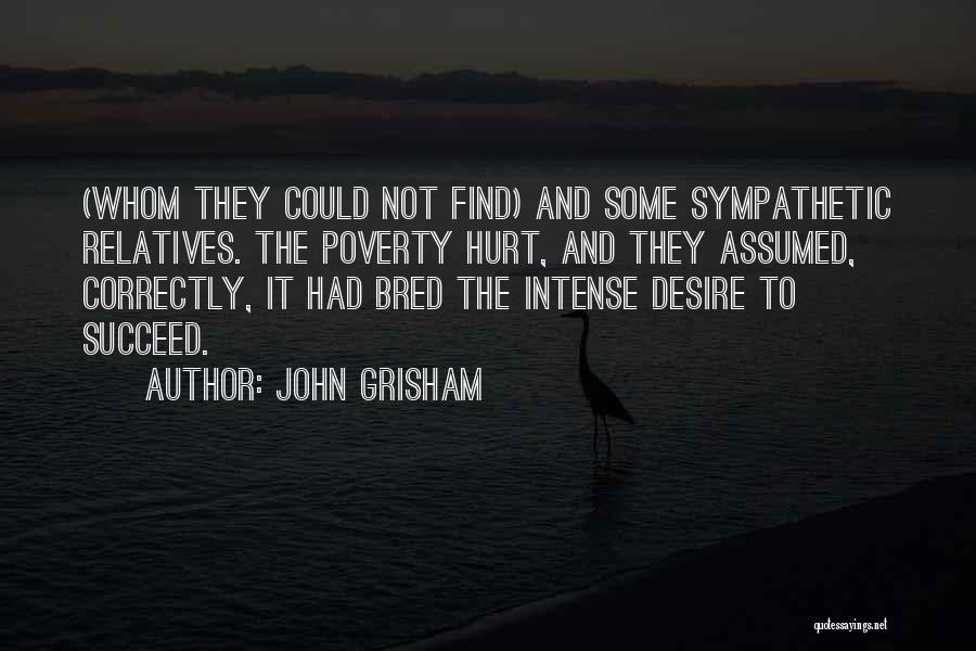 Desire To Succeed Quotes By John Grisham