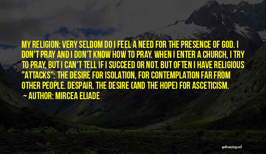 Desire To Succeed Quotes By Mircea Eliade