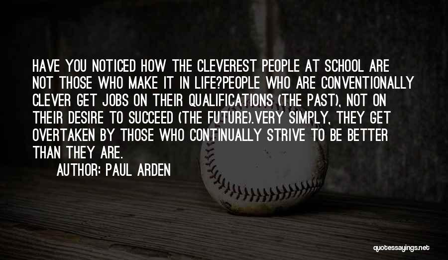 Desire To Succeed Quotes By Paul Arden