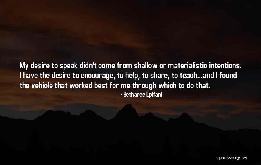 Desire To Teach Quotes By Bethanee Epifani Desire To Teach Quotes By Bethanee Epifani