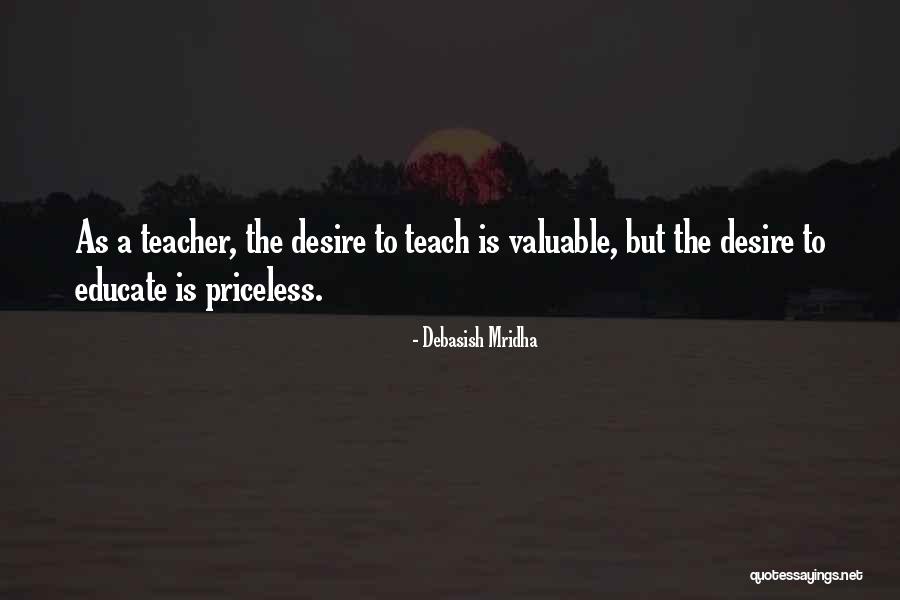 Desire To Teach Quotes By Debasish Mridha