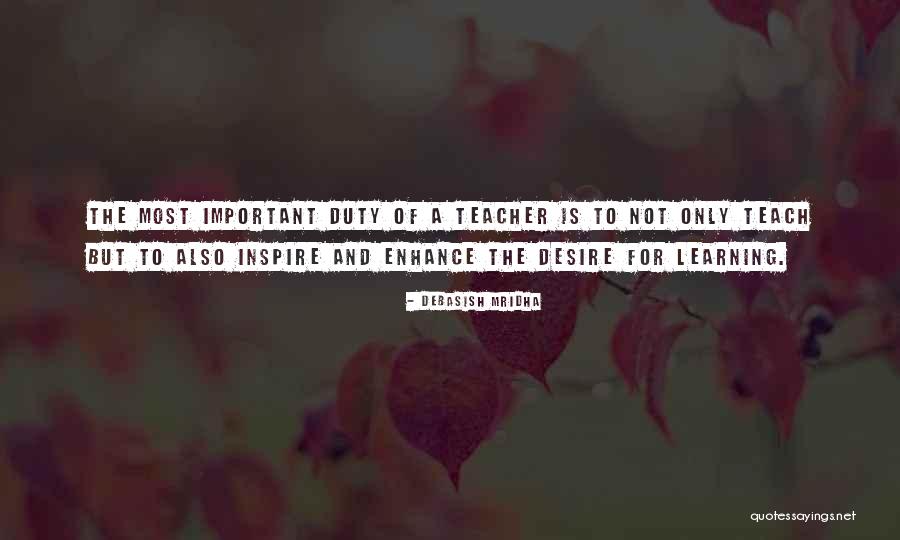 Desire To Teach Quotes By Debasish Mridha