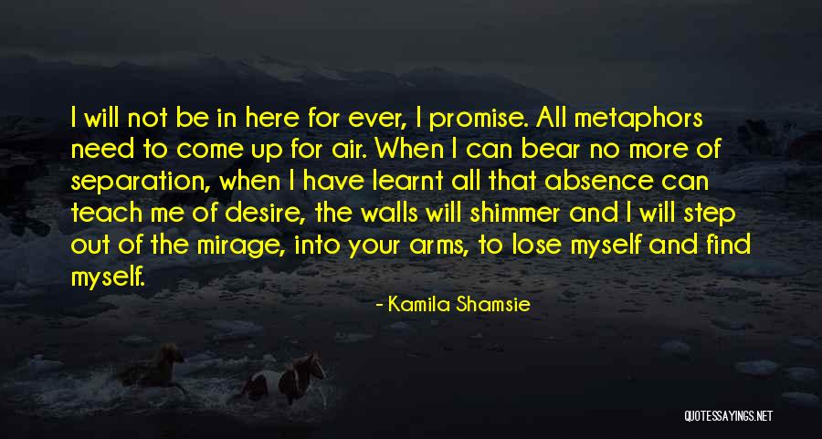 Desire To Teach Quotes By Kamila Shamsie