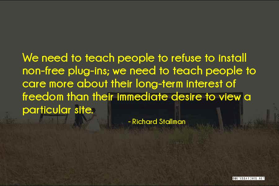 Desire To Teach Quotes By Richard Stallman