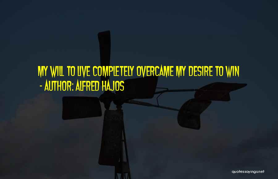 Desire To Win Quotes By Alfred Hajos