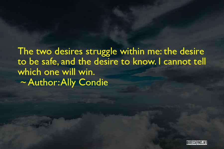 Desire To Win Quotes By Ally Condie