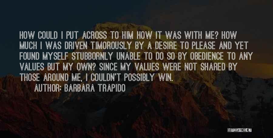 Desire To Win Quotes By Barbara Trapido