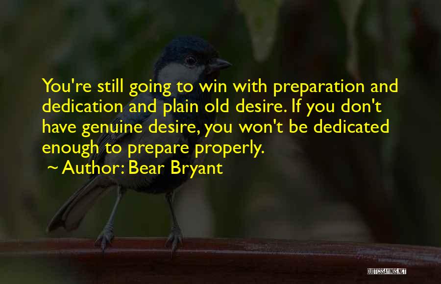 Desire To Win Quotes By Bear Bryant