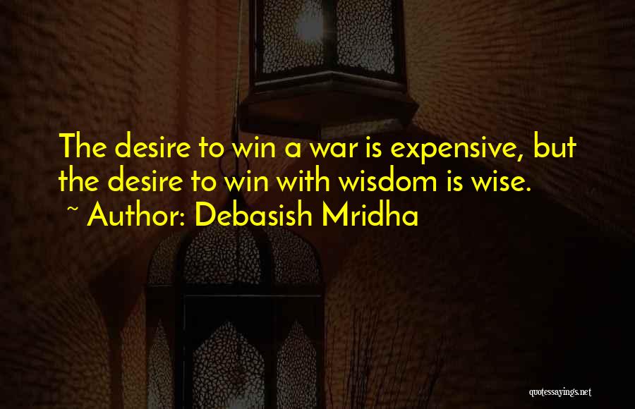 Desire To Win Quotes By Debasish Mridha