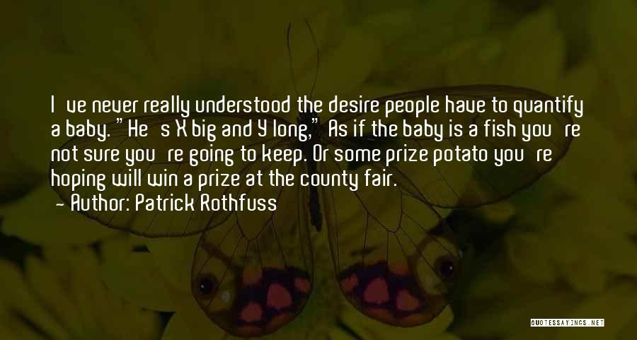 Desire To Win Quotes By Patrick Rothfuss