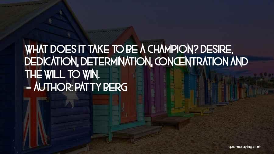 Desire To Win Quotes By Patty Berg