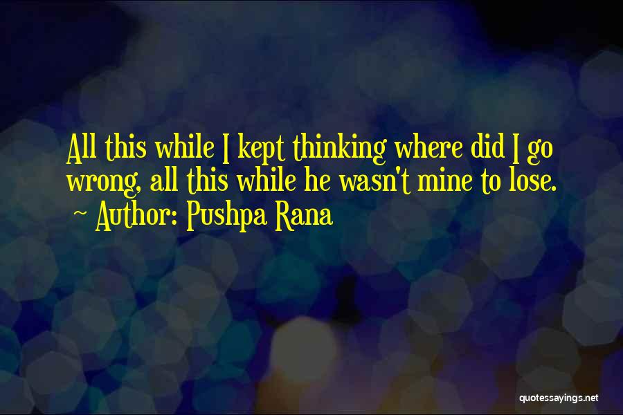 Desire To Win Quotes By Pushpa Rana