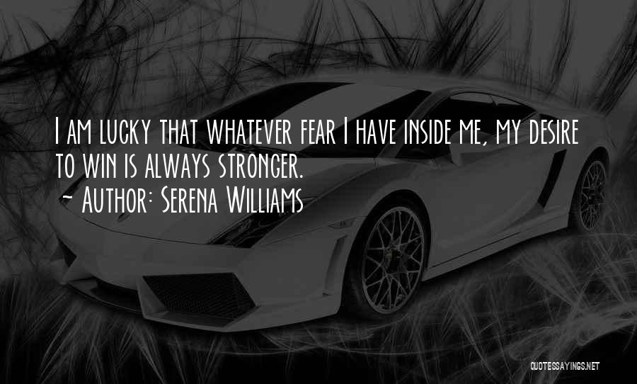 Desire To Win Quotes By Serena Williams